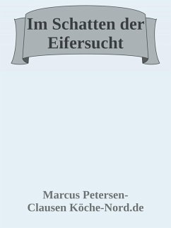 Im Schatten der Eifersucht (eBook, ePUB) - Petersen - Clausen, Marcus PC