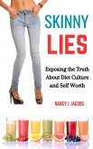 Skinny Lies: Exposing the Truth About Diet Culture and Self-Worth (eBook, ePUB) Skinny Lies: Exposing the Truth About Diet Culture and Self-Worth (eBook, ePUB)