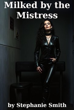 Milked by my Mistress (eBook, ePUB) Cover Milked by my Mistress (eBook, ePUB)