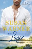 The Loner (Small Town Bachelors, #2) (eBook, ePUB) The Loner (Small Town Bachelors, #2) (eBook, ePUB)