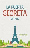 La Puerta Secreta de Paris (My Unique World, #1) (eBook, ePUB)