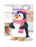 Waddle On, Principal Zara! (eBook, ePUB) Waddle On, Principal Zara! (eBook, ePUB)