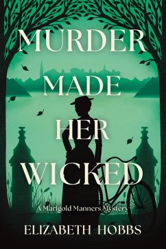 Murder Made Her Wicked (eBook, ePUB) - Hobbs, Elizabeth