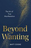 Beyond Wanting (eBook, ePUB)