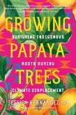 Growing Papaya Trees (eBook, ePUB)
