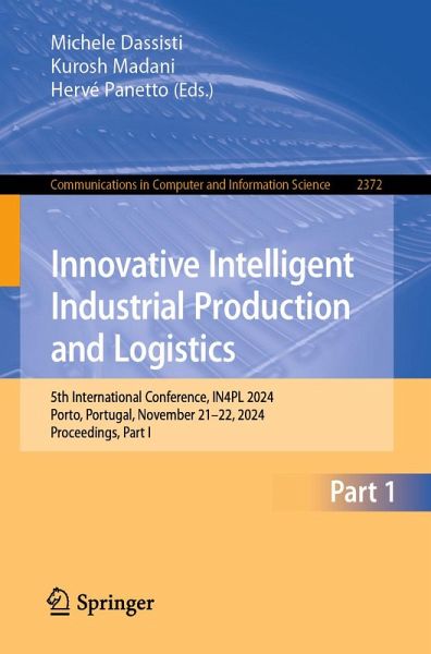 Innovative Intelligent Industrial Production and Logistics (eBook, PDF) Innovative Intelligent Industrial Production and Logistics (eBook, PDF)