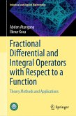 Fractional Differential and Integral Operators with Respect to a Function (eBook, PDF) Fractional Differential and Integral Operators with Respect to a Function (eBook, PDF)
