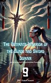 The Ultimate Warrior of the Blade and Sword Domain (eBook, ePUB) The Ultimate Warrior of the Blade and Sword Domain (eBook, ePUB)