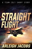 Straight Flight (Team Colt) (eBook, ePUB)