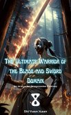 The Ultimate Warrior of the Blade and Sword Domain (eBook, ePUB)