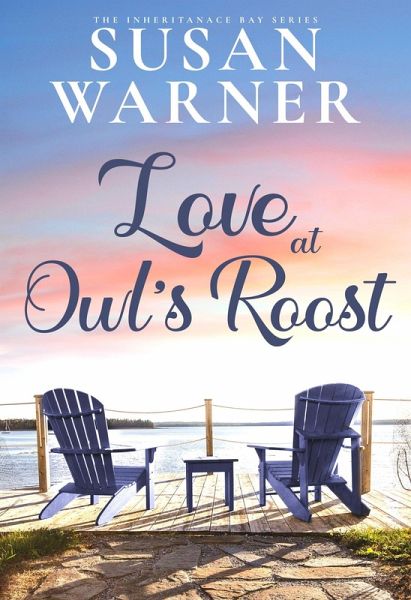 Love at Owl's Roost (The Inheritance Bay, #3) (eBook, ePUB) Love at Owl's Roost (The Inheritance Bay, #3) (eBook, ePUB)