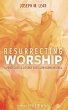Resurrecting Worship (eBook, ePUB) - Bild 1