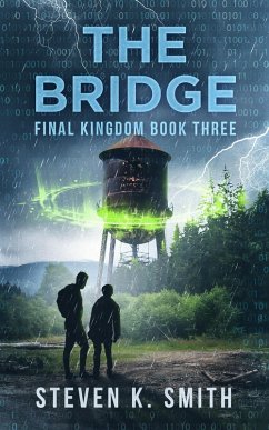 The Bridge (Final Kingdom, #3) (eBook, ePUB) - Smith, Steven K.