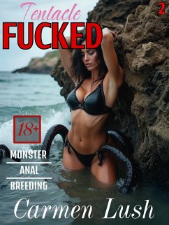 Tentacle Fucked #2 (eBook, ePUB) - Lush, Carmen