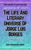 Labyrinths Of Infinity: The Life And Literary Universe Of Jorge Luis Borges (World Literature) (eBook, ePUB) Labyrinths Of Infinity: The Life And Literary Universe Of Jorge Luis Borges (World Literature) (eBook, ePUB)