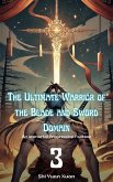 The Ultimate Warrior of the Blade and Sword Domain (eBook, ePUB) The Ultimate Warrior of the Blade and Sword Domain (eBook, ePUB)