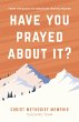 Have You Prayed About It? (eBook, ePUB) - Bild 1