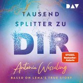 Tausend Splitter zu dir – Based on Lena's True Story (MP3-Download) Tausend Splitter zu dir – Based on Lena's True Story (MP3-Download)