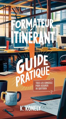 Cover Formateur itinérant. Guide pratique: tous les conseils pour assurer au quotidien (Journ'y Pro, #1) (eBook, ePUB)