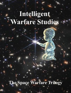 Cover Intelligent Warfare Studies (The Space Warfare Trilogy, #2) (eBook, ePUB)