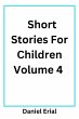 Short Stories For Children Volume 4... - Bild 1