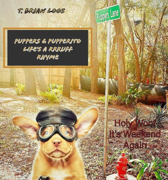 Puppers & Pupperito - Life's a Rrruff Rhyme (eBook, ePUB)