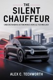 The Silent Chauffeur: Understanding Autonomous Vehicle Technology (eBook, ePUB)