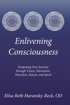 Enlivening Consciousness (eBook, ePUB) - Haransky-Beck Od, Elisa Beth