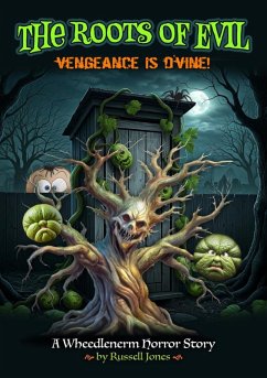 Cover The Roots of Evil - Vengeance is D'Vine! (eBook, ePUB)