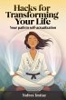 Hacks for Transforming Your Life: Your... - Bild 1