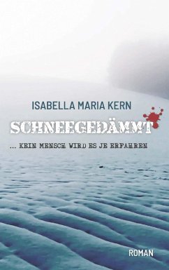 SCHNEEGEDÄMMT (eBook, ePUB) - Kern, Isabella Maria