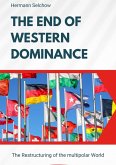 The End of Western Dominance (eBook, ePUB) The End of Western Dominance (eBook, ePUB)