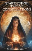 Star Destiny: Twelve Constellations (eBook, ePUB) Star Destiny: Twelve Constellations (eBook, ePUB)