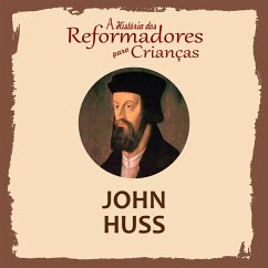 Cover A História dos Reformadores para Crianças: John Huss (MP3-Download)