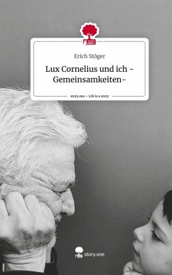 Cover Lux Cornelius und ich -Gemeinsamkeiten-. Life is a Story - story.one