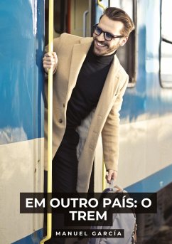 Em outro país: o trem - García, Manuel