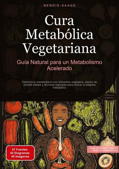 Cura Metabólica Vegetariana: Guía Natural para un Metabolismo Acelerado - Saage, Bendis