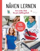 Nähen lernen I Vom ersten Stich bis zum Lieblingsstück Nähen lernen I Vom ersten Stich bis zum Lieblingsstück