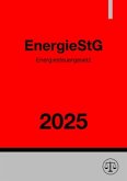 Energiesteuergesetz - EnergieStG 2025 Energiesteuergesetz - EnergieStG 2025