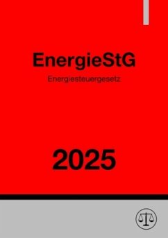 Energiesteuergesetz - EnergieStG 2025 Cover Energiesteuergesetz - EnergieStG 2025