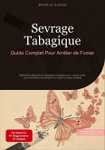 Sevrage Tabagique: Guide Complet Pour Arrêter de Fumer Sevrage Tabagique: Guide Complet Pour Arrêter de Fumer