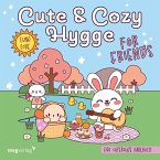 Cute & Cozy Hygge for Friends Cute & Cozy Hygge for Friends
