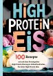 High Protein Eis-100 Rezepte, mit und... - Bild 1