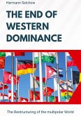 The End of Western Dominance The End of Western Dominance