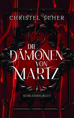 Die Dämonen von Martz - Schlüsselblut (eBook, ePUB) - Scher, Christel