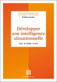 Développer son intelligence situationnelle (eBook, ePUB) Développer son intelligence situationnelle (eBook, ePUB)