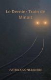 Le Dernier Train de Minuit (eBook, ePUB) Le Dernier Train de Minuit (eBook, ePUB)