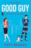 Good Guy: Ein Kuss für die Story Good Guy: Ein Kuss für die Story