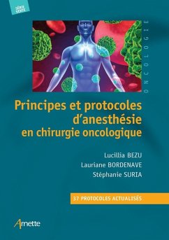 Principes et protocoles d'anesthésie en chirurgie oncologique (eBook, ePUB) - Bezu, Lucillia; Bordenave, Lauriane; Suria, Stéphanie