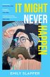 It Might Never Happen (eBook, ePUB) - Bild 1